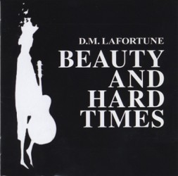 D.M. Lafortune: Beauty and Hard Times CD