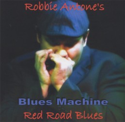 Robbie Antone's Blues Machine CD cover