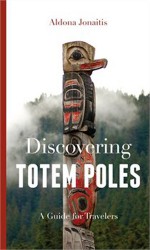 Discovering Totem Poles: A Traveler’s Guide