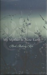 My Mother Is Now Earth Mark Anthony Rolo